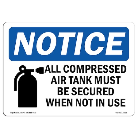 Signmission OSHA Notice Sign, 10" Height, Aluminum, NOTICE Compressed Air Tanks Must Be Secured Sign, Landscape OS-NS-A-1014-L-15358